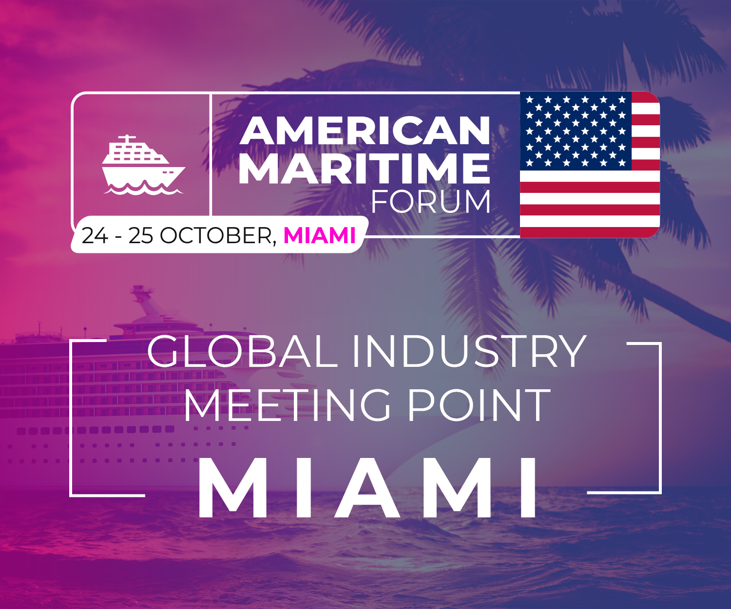 American Maritime Forum docks in Miami in October Inside Marine